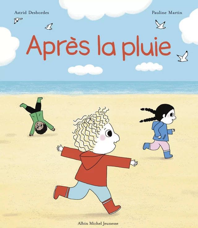 Après la pluie - Astrid Desbordes - Albin Michel