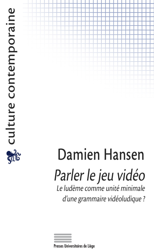 Parler le jeu vidéo - Damien Hansen - Presses universitaires de Liège