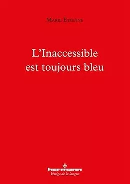 L'Inaccessible est toujours bleu