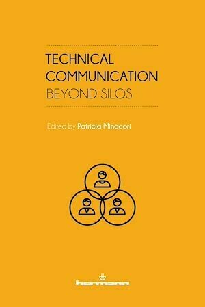 Technical Communication: Beyond Silos - Patricia Minacori - Hermann