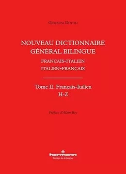 Nouveau dictionnaire général bilingue français-italien/italien-français, tome II : français-italien, lettres H-Z