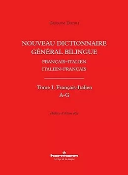 Nouveau dictionnaire général bilingue français-italien/italien-français, tome I : français-italien, lettres A-G