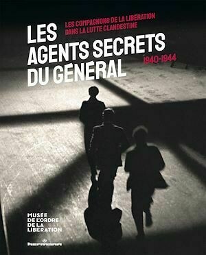 Les agents secrets du Général (1940-1944) - Sébastien ALBERTELLI - Hermann
