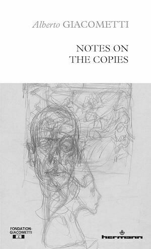 Notes on the copies - Alberto Giacometti - Hermann