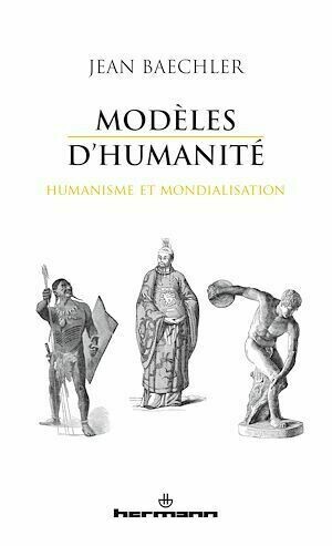 Modèles d'humanité - Jean Baechler - Hermann