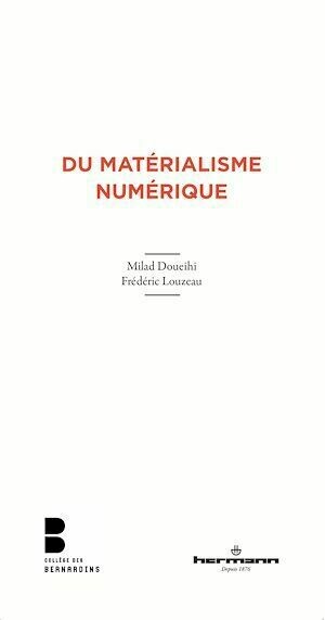Du matérialisme numérique - Milad Doueihi - Hermann