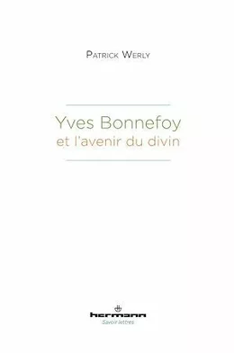 Yves Bonnefoy et l'avenir du divin