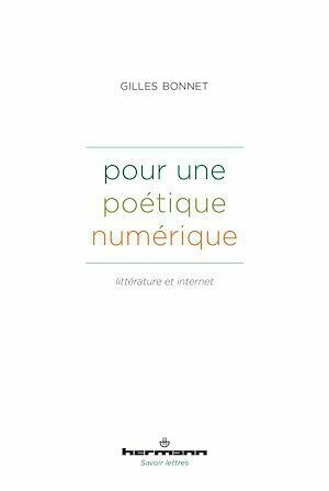 Pour une poétique numérique - Gilles Bonnet - Hermann