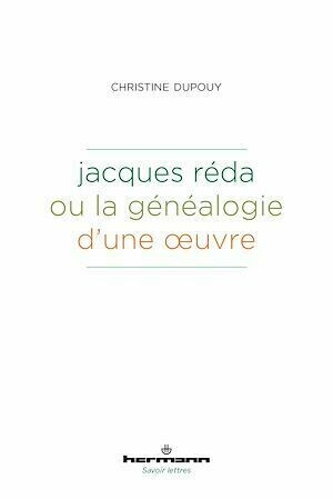 Jacques Réda ou la généalogie d'une œuvre - Christine Dupouy - Hermann
