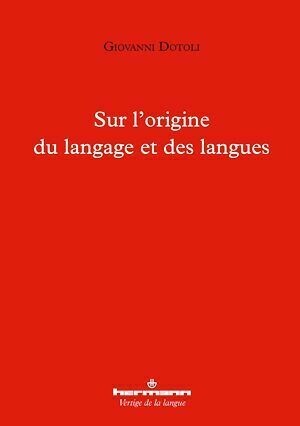 Sur l'origine du langage et des langues - Giovanni Dotoli - Hermann