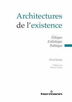Architectures de l'existence - Chris YOUNÈS - Hermann