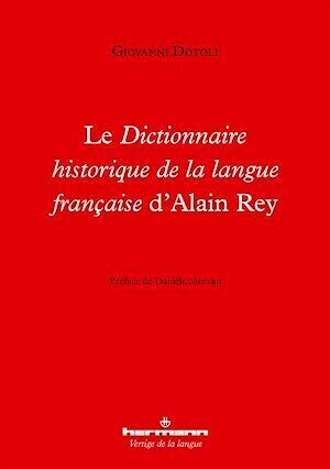 Le Dictionnaire historique de la langue française d'Alain Rey - Giovanni Dotoli - Hermann