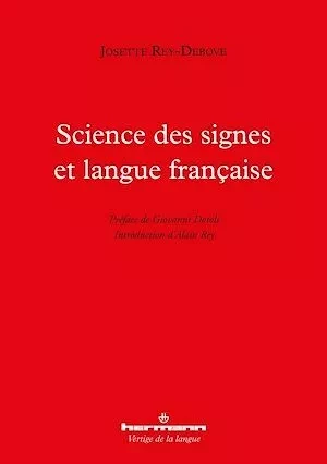 Science des signes et langue française - Josette Rey-Debove - Hermann