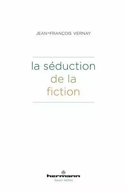 La séduction de la fiction