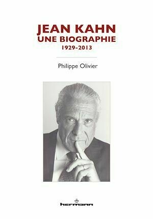 Jean Kahn, une biographie - Philippe Olivier - Hermann