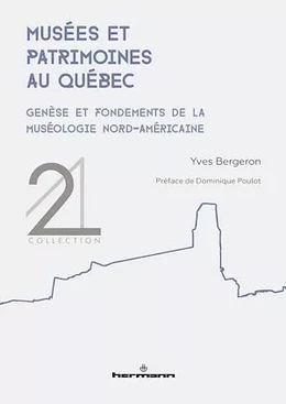 Musées et patrimoines au Québec