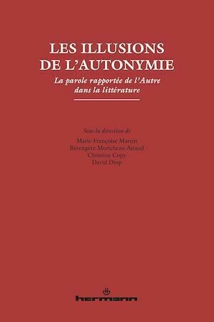 Les illusions de l'autonymie - Marie-Françoise Marein, David Diop, Bérengère Moricheau-Airaud, Christine Copy - Hermann