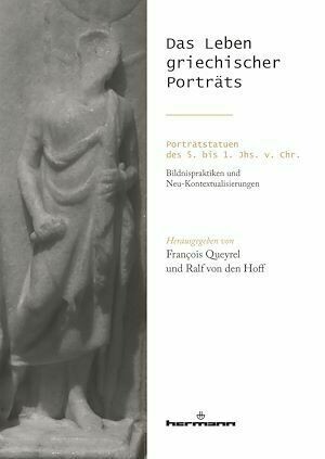 Das Leben griechischer Porträts - François Queyrel - Hermann