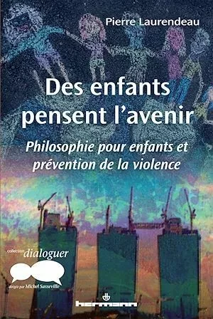 Des enfants pensent l'avenir - Pierre Laurendeau - Hermann