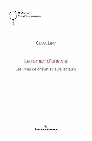 Le roman d'une vie - Clara Lévy - Hermann