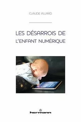 Les désarrois de l'enfant numérique