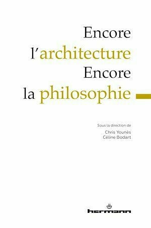 Encore l'architecture – Encore la philosophie - Chris YOUNÈS - Hermann