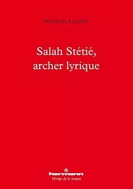 Salah Stétié, archer lyrique