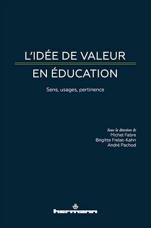 L'idée de valeur en éducation - Michel Fabre - Hermann