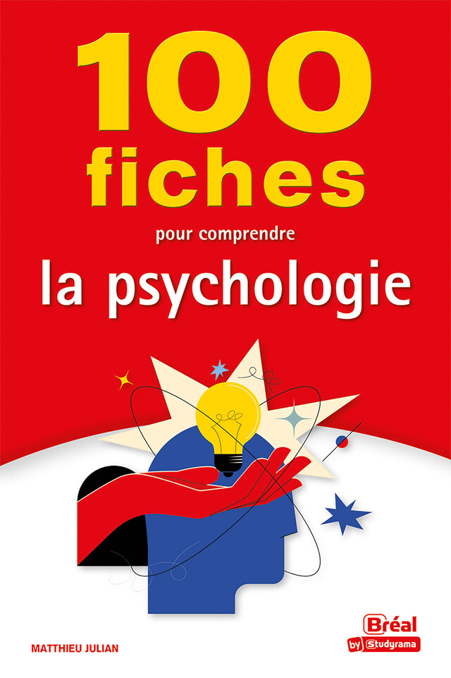 100 fiches pour comprendre la psychologie - Matthieu Julian - Bréal