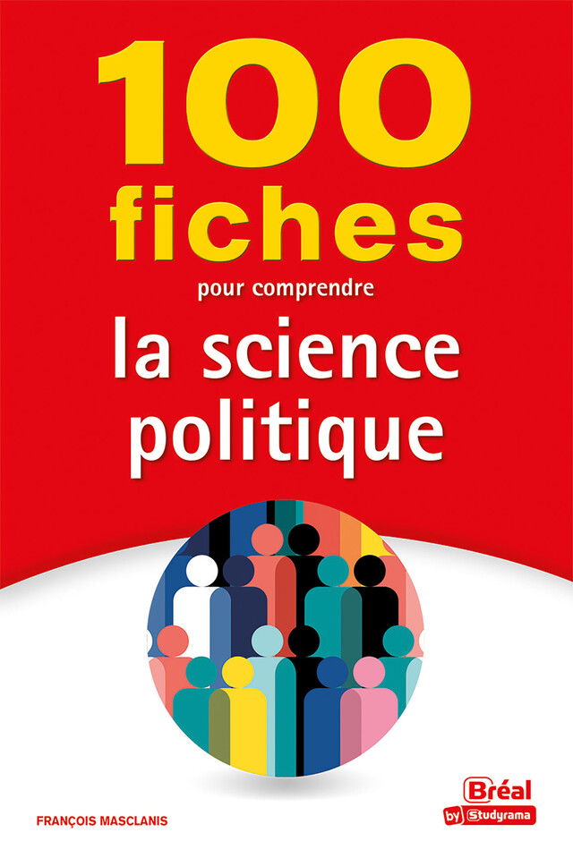 100 fiches pour comprendre la science politique - François Masclanis - Bréal