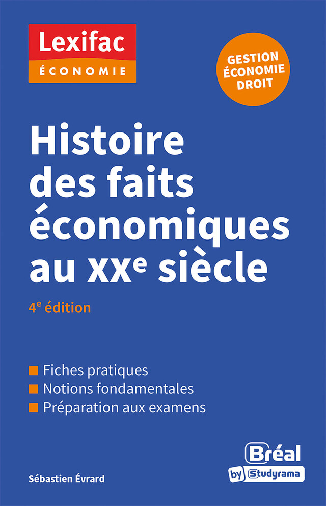 Histoire des faits économiques du XXe siècle - Gestion, Économie, Droit - Sébastien Évrard - Bréal