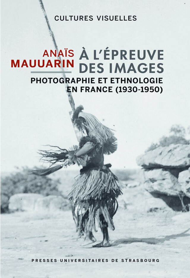 À l’épreuve des images - Anaïs Mauuarin - Presses universitaires de Strasbourg