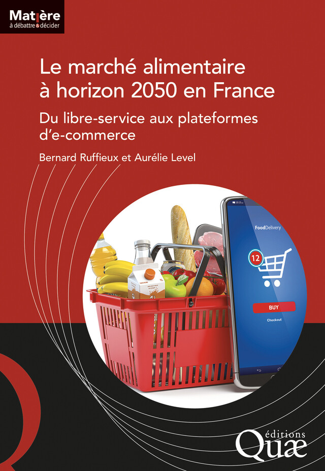 Le marché alimentaire à horizon 2050 en France - Bernard Ruffieux, Aurélie Level - Quæ