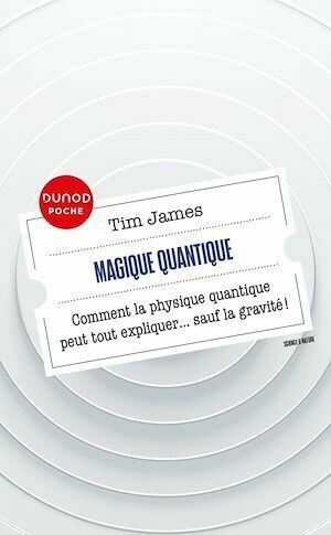 Magique quantique - Tim James - Dunod