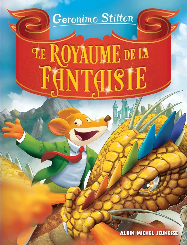 Le Royaume de la fantaisie - tome 1 - Geronimo Stilton - Albin Michel