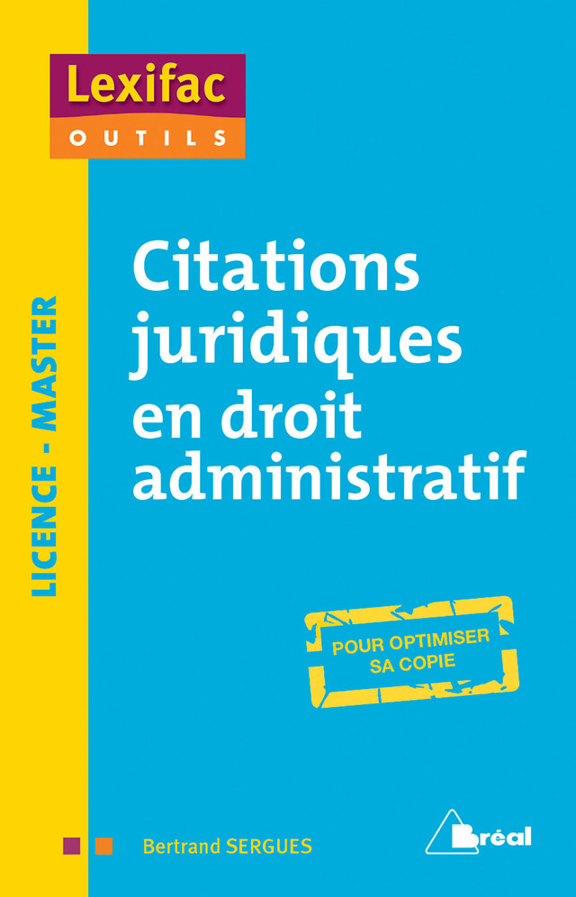 Citations juridiques en droit administratif - Licence, Master - Bertrand Sergues - Bréal