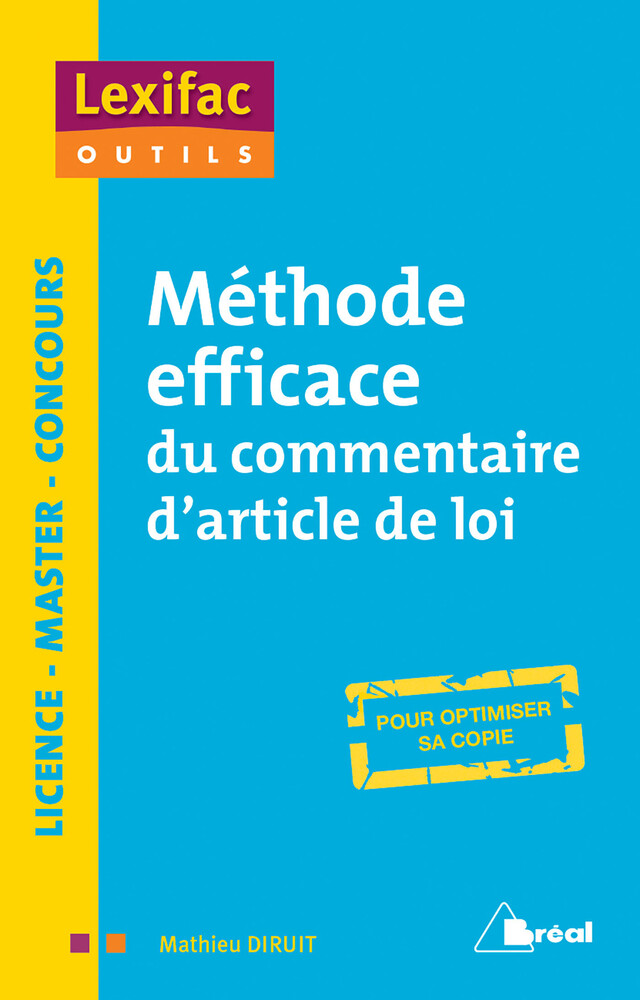 Méthode efficace du commentaire d'article de loi - Licence, Master, Concours - Mathieu Diruit - Bréal