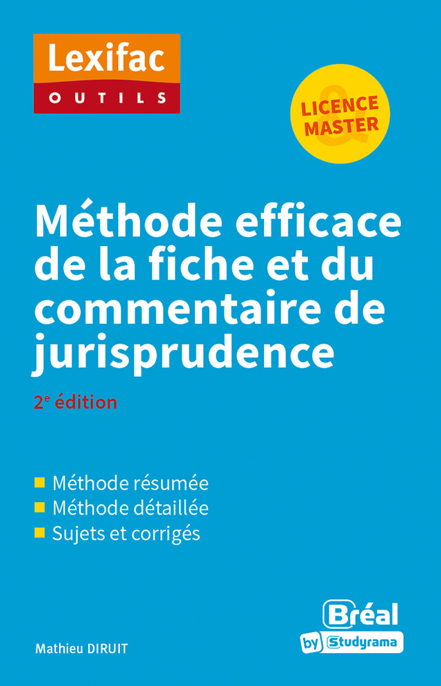 Méthode efficace de la fiche et du commentaire de jurisprudence - Licence, Master - Mathieu Diruit - Bréal