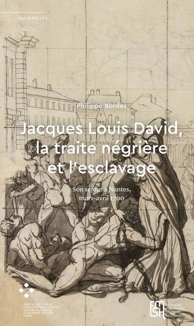 Jacques Louis David, la traite négrière et l’esclavage - Philippe Bordes - Éditions de la Maison des sciences de l’homme