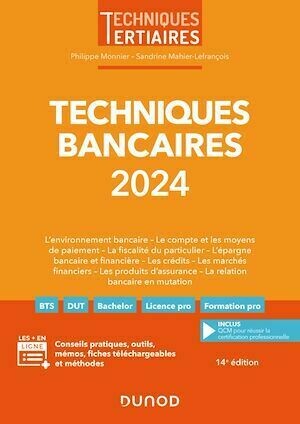 Techniques bancaires 2024 - Philippe Monnier, Sandrine Mahier-Lefrançois - Dunod