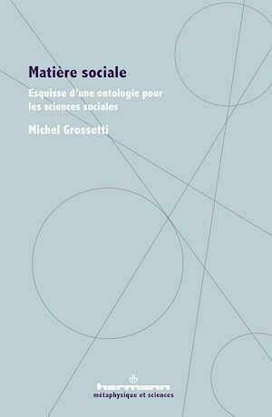 Matière sociale - Michel Grossetti - Hermann