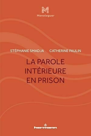 La Parole intérieure en prison - Catherine Paulin, Stéphanie Smadja - Hermann