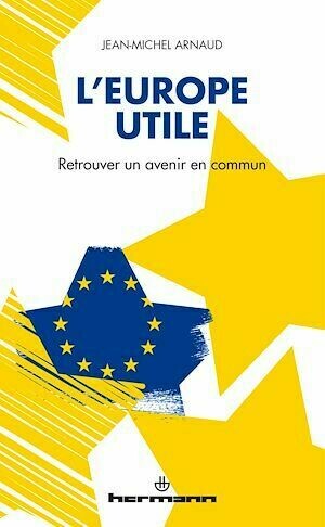 L'Europe utile - Jean-Michel Arnaud - Hermann