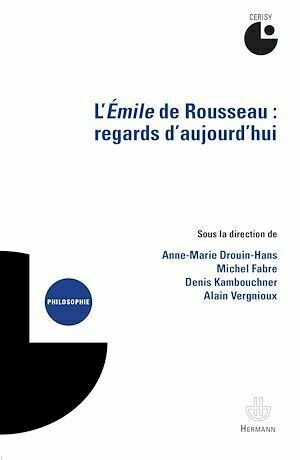 L'Émile de Rousseau : Regards d'aujourd'hui - Alain Vergnioux - Hermann
