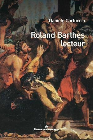 Roland Barthes lecteur - Daniele CARLUCCIO - Hermann