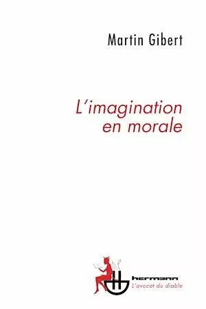 L'imagination en morale - Martin Gibert - Hermann