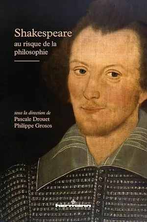 Shakespeare au risque de la philosophie - Françoise Barbé-Petit - Hermann