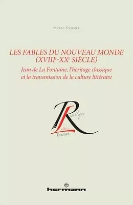 Les Fables du Nouveau Monde (XVIIIe-XXe siècle)