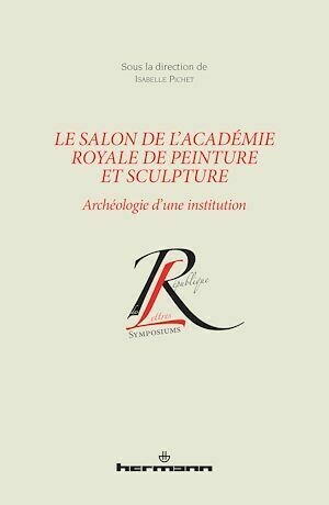 Le Salon de l'Académie royale de peinture et sculpture - Isabelle Pichet - Hermann