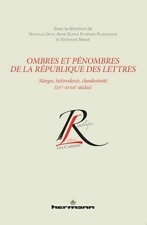 Ombres et pénombres de la République des Lettres - Nicholas Dion - Hermann